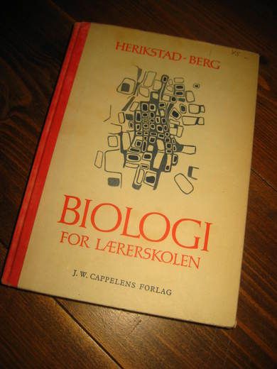 HERIKSTAD - BERG: BIOLOGI FOR LÆRERSKOLEN. 1966.