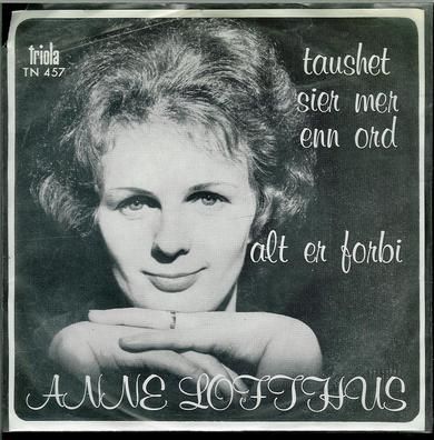 ANNE LOFTHUS Taushet sier mer enn ord alt er forbi 1967