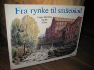 Bodin / Aaling: Fra rynke til smilebånd. Langs Akerselva fra bro til bro. 1990.