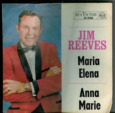 Reeves Jim: Maria Elena, Anna Marie.