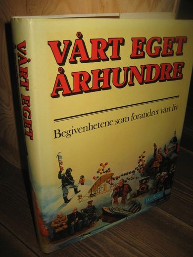 VÅRT EGET ÅRHUNDRE Begivenheter som forandret vårt liv 1979