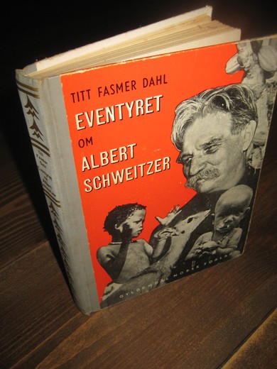 DAHL: EVENTYRET OM ALBERT SCHWEITZER. 1954.