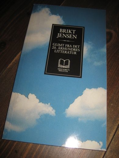 JENSEN, BRIKT: GLIMT FRA DET 20. ÅRHUNDREDES LITTERATUR.