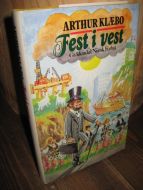 KLÆBO, ARTHUR: Fest i vest. 1984.