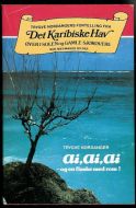 Nordanger, Trygve: AI, Ai, Ai- og en flaske med rom!  1. opplag oktober 1979.