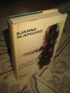 SLAPGARD, BJARNE: GRØNT ER LIVSENS TRE. 1974.