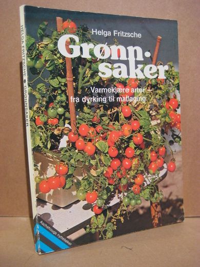 Fritzsche: Grønnsaker. Varmekjære arter - fra dyrking til matlaging. 1979.