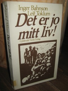 Bahnson / Toklum: Det er jo mitt liv! 1975.