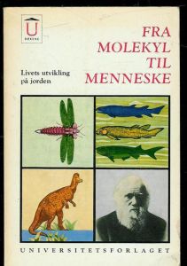 Livets utvikling på jorda: FRA MOLEKYL TIL MENNESKE. 1966