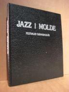 MOSNES, TERJE: JAZZ I MOLDE. FESTIVALER GJENNOM 20 ÅR. 2000.