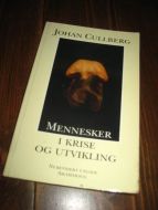 GULLBERG. JOHAN: MENNESKER I KRISE OG UTVIKLING. 1992.
