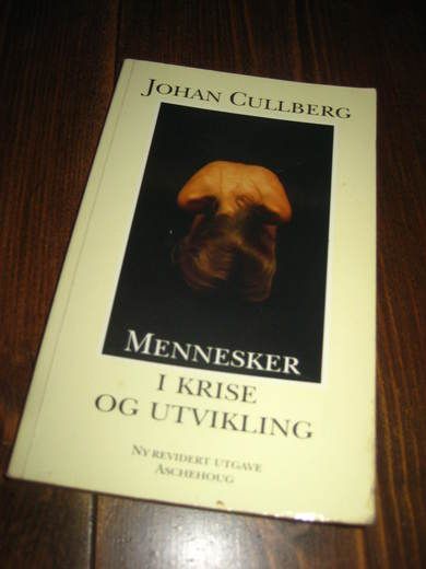 GULLBERG. JOHAN: MENNESKER I KRISE OG UTVIKLING. 1992.