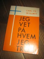 WISLØFF: JRG VET PÅ HVEM JEG TROR. 1965.