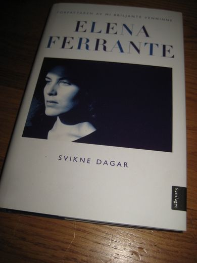 FERRANTE, ELENA: SVIKNE DAGER. 2017.