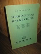 HOLE: FORSONINGENS REKKEVIDDE. 1940.