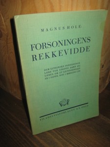 HOLE: FORSONINGENS REKKEVIDDE. 1940.