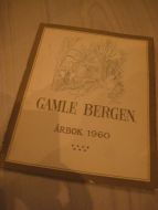 1960, GAMLE BERGEN. ÅRBOK. 