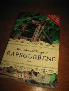 HOLMQUIST KARIN BRUNK: RAPSGUBBENE 2005