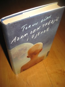 LIAN, TORUN: ADAM DEN TREDJE I FJERDE. 2005.