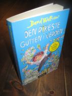 Walliams: DEN RIKESTE GUTTEN I VERDEN. 2010.