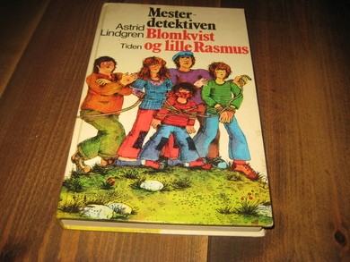 Lindgren, Astrid: Mester detektiven Blomkvist og lille Rasmus. 1977. 