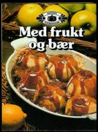 HJEMMETS KOKEBOKKLUBB, Med frukt og bær