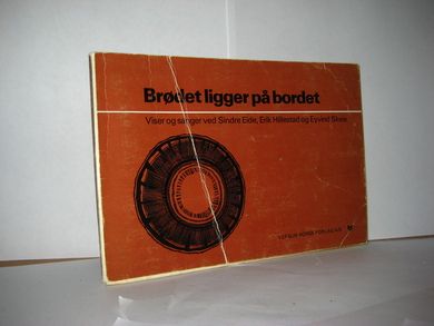 Eide m fl : Brødet ligger på bordet Viser og sanger 1974