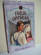 JOHNSON, LOIS WALFRID: FARLIG OPPDRAG. 1996.