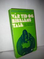 Solli: VÅR TID OG BIBELENS TALE. 1974