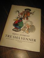 AUKRUST, KJELL: TRE SMÅ VENNER. 1980