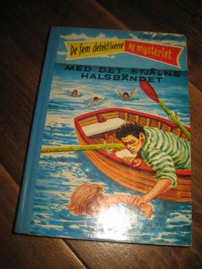 BLYTON: DE FEM DETEKTIVENE MED DET STJÅLNE HALSBÅNDET. Bok nr 6, 