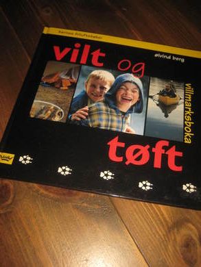 BERG: VILT OG TØFT Barnas friluftsbok 2000