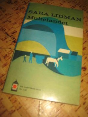 LIDMAN, SARA: Multelandet. 1962.