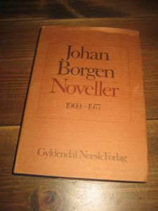 Borgen, Johan: Noveller. 1969-1977. 1977.