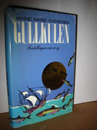 SVENDSEN, HANNE MARIE: GULLKULEN. 1986.