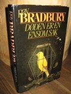 BRADBURY: DØDEN ER EN ENSOM SAK. 1985.