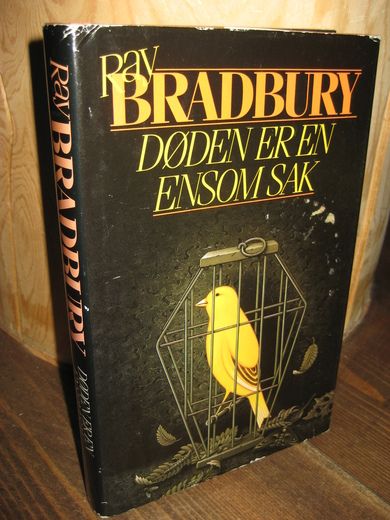 BRADBURY: DØDEN ER EN ENSOM SAK. 1985.