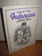 Tulluan:KALLET FRA Indonesia. Småglimt fra en misjonærs hverdag.