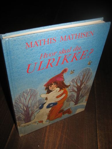 MATHISEN: Hvor skal du ULRIKKE? 1989