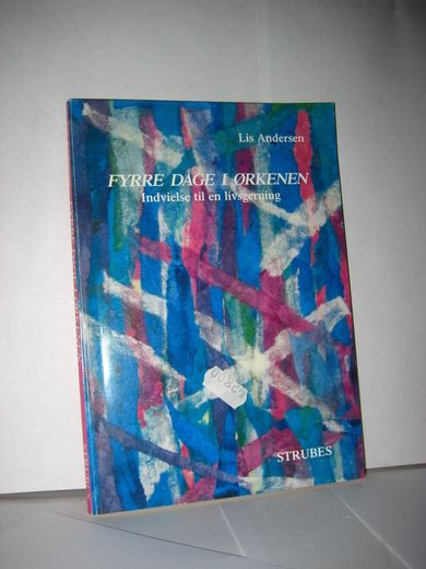 Andersen: FYRRE DAGE I ØRKENEN. Indvielse til en livsgerning. 1992