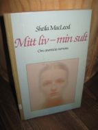 MacLeod: Mitt liv- min sult. Om anorexia nevrosa. 1982.