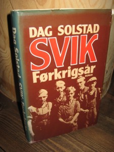 SOLSTAD, DAG: SVIK. Førkrigsår. 1977.