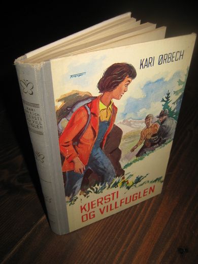 ØRBECK,, KARI: KJERSTI OG VILLFUGLEN.