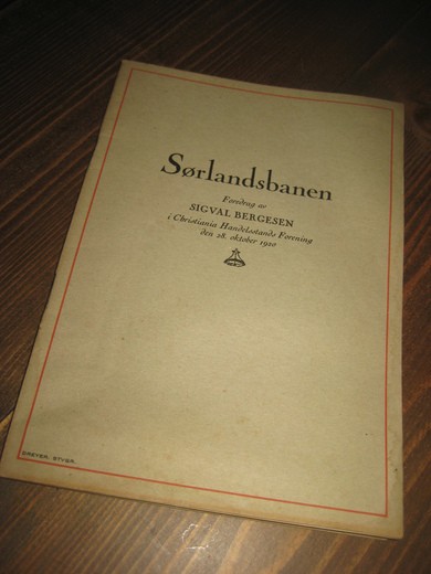 Bergersen, Sigval: Sørlandsbanen. Foredrag i Christiania Handelstands Forening 28. oktober 1920.