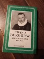 JOHNSON: EIVIND BERGGRAV. Spenningens mann. 1959.