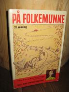 PÅ FOLKEMUNNE. 31. samling. 1980.