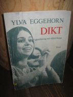 EGGEHORN, YLVA: dikt. 1973.