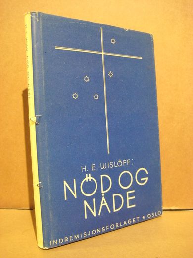 WISLØFF: NØD OG NÅDE. 1949.