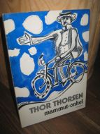 Thorsen, Thor: mammut onkel. 1981.