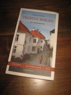 INDAHL: TREBYEN BERGEN.- En vandringsguide. 2010.